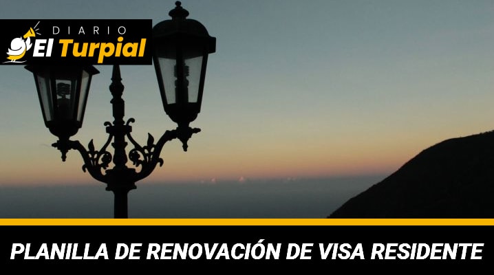 Planilla de renovación de Visa residente: Cómo obtenerla